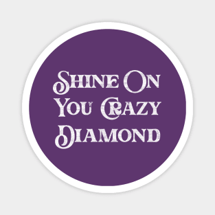 Shine On You Crazy Diamond Magnet